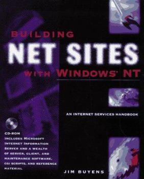 Paperback Building Net Sites with Windows NT: An Internet Services Handbook Book