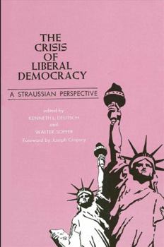 Hardcover The Crisis of Liberal Democracy: A Straussian Perspective Book