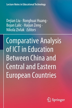 Paperback Comparative Analysis of ICT in Education Between China and Central and Eastern European Countries Book