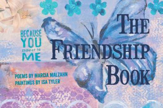 Paperback The Friendship Book: Because You Matter to Me Book