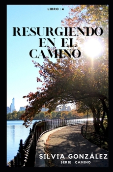 Paperback Resurgiendo en el camino: 4 [Spanish] Book