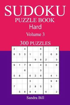 Paperback 300 Hard Sudoku Puzzle Book: Volume 3 Book