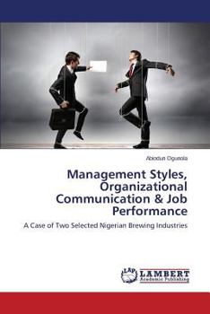Paperback Management Styles, Organizational Communication & Job Performance Book