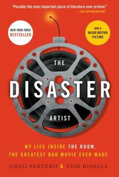 Paperback The Disaster Artist: My Life Inside the Room, the Greatest Bad Movie Ever Made Book