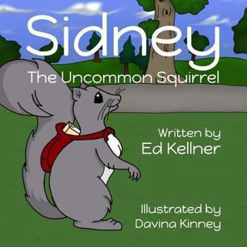 Paperback Sidney the Uncommon Squirrel Book