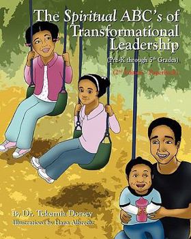 Paperback The Spiritual ABC's of Transformational Leadership: (Pre-K through 5th Grades) Book