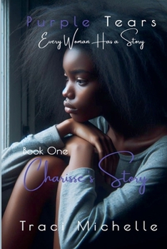 Charisse Story (Purple Tears: Every Woman Has a Story)
