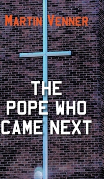 Hardcover The Pope Who Came Next Book