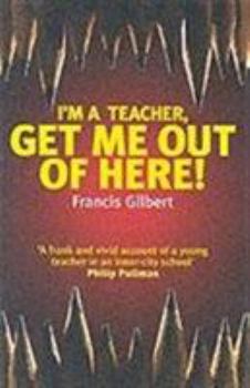 Hardcover I'm a Teacher, Get Me Out of Here! Book