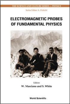 Hardcover Electromagnetic Probes of Fundamental Physics [With CDROM] Book