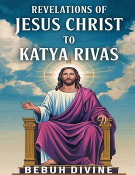 Paperback Revelations of Jesus Christ to katya Rivas Book