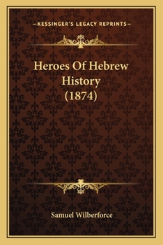 Paperback Heroes Of Hebrew History (1874) Book
