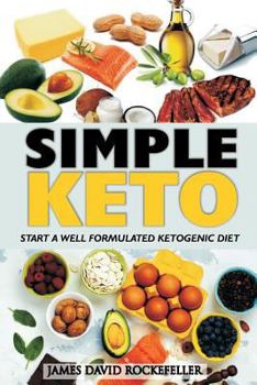 Paperback Simple Keto: Start a Well Formulated Ketogenic Diet Book