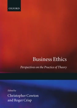 Hardcover Business Ethics: Perspectives on the Practice of Theory Book