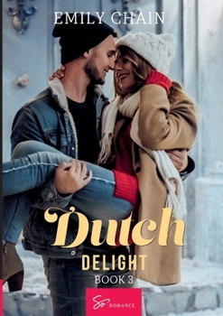 Paperback Dutch Delight - Book 3: The Origin of Delight Book