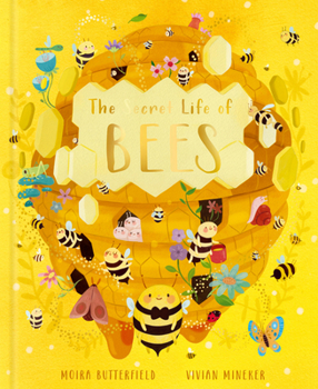 Hardcover The Secret Life of Bees: Meet the Bees of the World, with Buzzwing the Honey Bee Book