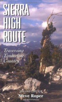 Paperback Sierra High Route: Traversing Timberline Country Book