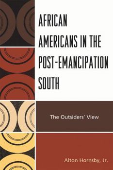 Paperback African Americans in the Post-Emancipation South: The Outsiders' View Book