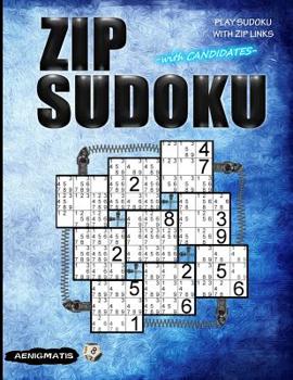 Paperback Zip Sudoku with Candidates: Play Sudoku with Zip Links Book