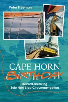 Paperback Cape Horn Birthday: Record Breaking Solo Non-Stop Circumnavigation Book