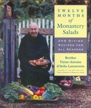 Hardcover Twelve Months of Monastery Salads: 200 Divine Recipes for All Seasons Book