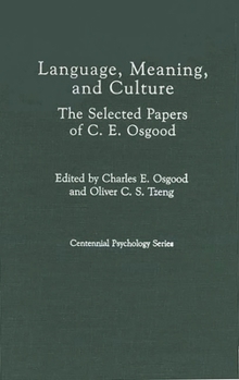 Hardcover Language, Meaning, and Culture: The Selected Papers of C.E. Osgood Book