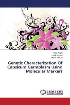 Paperback Genetic Characterization of Capsicum Germplasm Using Molecular Markers Book