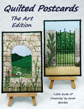 Paperback Quilted Postcards The Art Edition: Little Quilts Of Creativity Book