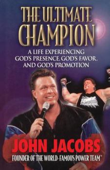 Paperback The Ultimate Champion: A Life Experiencing God's Presence, God's Favor, and God's Promotion Book