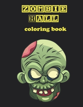 Paperback Zombie Hall, coloring book: fun, stress relieving coloring book for, kids, older kids and adults. Book