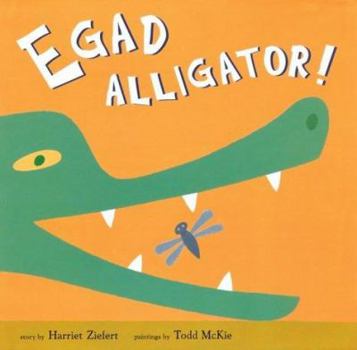 Hardcover Egad Alligator! Book