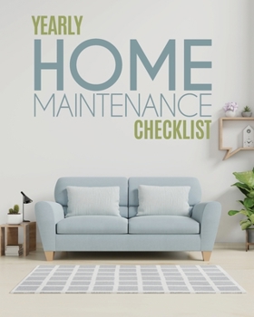 Paperback Yearly Home Maintenance Check List: : Yearly Home Maintenance For Homeowners Investors HVAC Yard Inventory Rental Properties Home Repair Schedule Book
