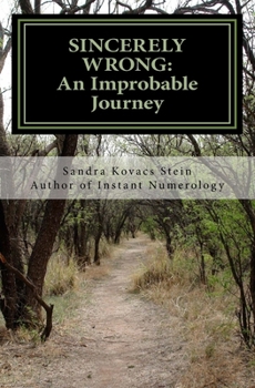 Paperback Sincerely Wrong: An Improbable Journey Book