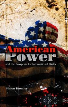 Paperback American Power and the Prospects for International Order Book