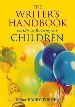 Paperback The Writer's Handbook Guide to Writing for Children Book