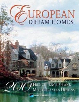 Paperback European Dream Homes: 200 French, English and Mediterranean Designs Book