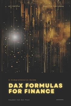 Dax Formulas for Finance: Unlock Financial Insights with DAX in Power BI