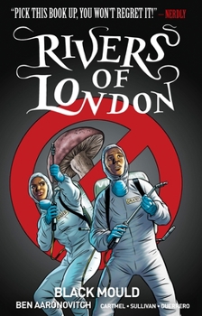 Rivers of London: Black Mould - Book #3 of the Rivers of London Graphic Novels