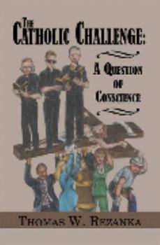 Paperback The Catholic Challenge: A Question of Conscience Book