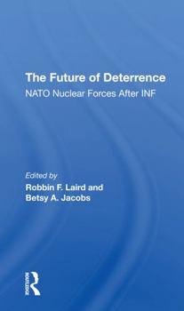 Paperback The Future of Deterrence: NATO Nuclear Forces After INF Book