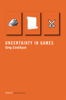 Uncertainty in Games - Book  of the Playful Thinking