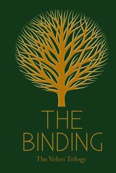 Paperback The Binding: Book 1 of the Velesi Trilogy Book