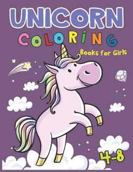 Unicorn Coloring Books for Girls 4-8: Cute Unicorn Coloring Books for Girls 4-8