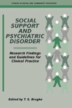 Social Support and Psychiatric Disorder: Research Findings and Guidelines for Clinical Practice - Book  of the Studies in Social and Community Psychiatry