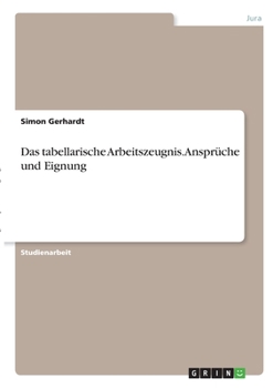 Paperback Das tabellarische Arbeitszeugnis. Ansprüche und Eignung [German] Book
