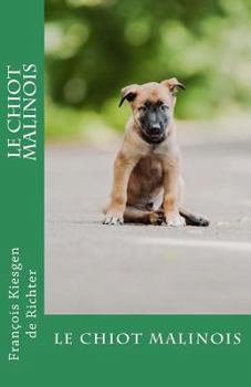 Paperback Le chiot malinois [French] Book