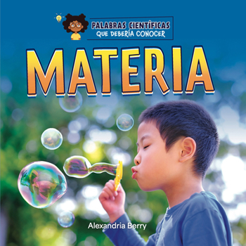 Materia (Palabras científicas que debería conocer (Science Words I Should Know)) (Spanish Edition)