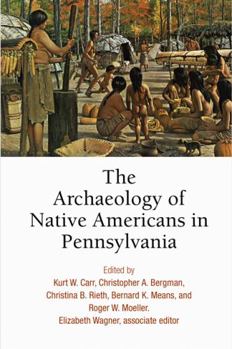 Hardcover The Archaeology of Native Americans in Pennsylvania Book