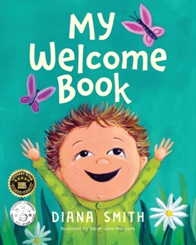 Paperback My Welcome Book: A Children's Book Celebrating the Arrival of a New Baby Book