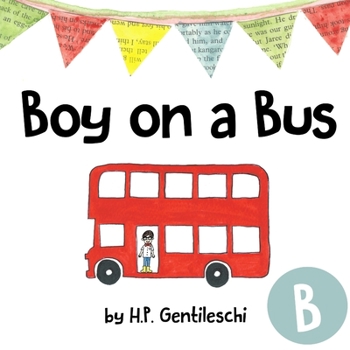 Paperback Boy on a Bus: The Letter B Book (AlphaBOX Alphabet Readers collection) Book